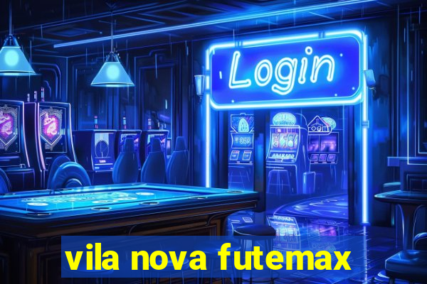 vila nova futemax